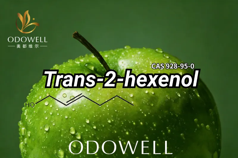 ​Tugann ODOWELL isteach Tras-2-Hexenol: Comhábhar Fresh Fruity-Green le haghaidh Dearadh Cumhráin Nua-Aimseartha